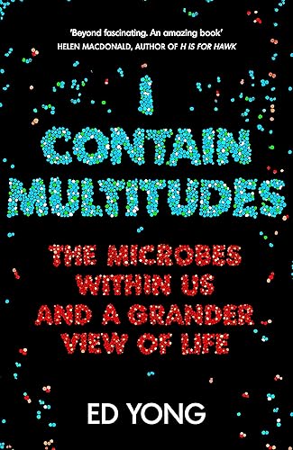 Download I Contain Multitudes: The Microbes Within Us and a Grander View of Life PDF
