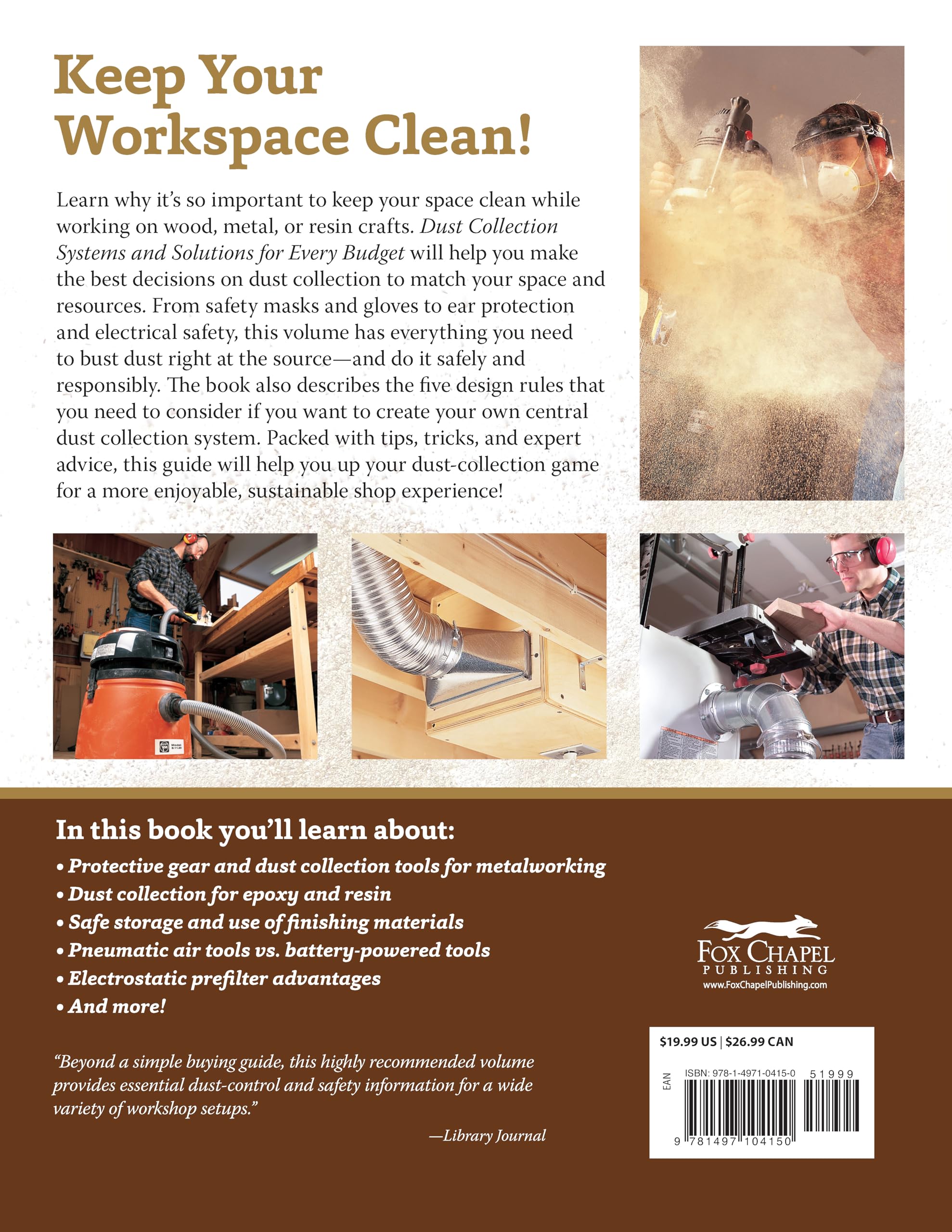Dust Collection Systems and Solutions for Every Budget: Complete Guide to Protecting Your Lungs and Eyes from Wood, Metal, and Resin Dust in the Workshop (Fox Chapel Publishing) For Any Size Shop