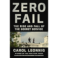 Zero Fail: The Rise and Fall of the Secret Service