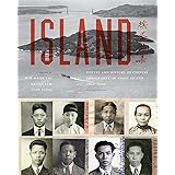 Island: Poetry and History of Chinese Immigrants on Angel Island, 1910-1940 (Naomi B. Pascal Editor's Endowment)