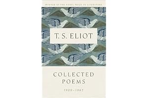 T. S. Eliot: Collected Poems, 1909-1962 (The Centenary Edition)