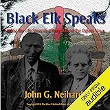 Black Elk Speaks: Being the Life Story of a Holy