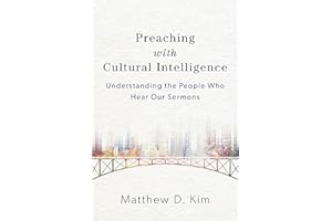 Preaching with Cultural Intelligence: Understanding the People Who Hear Our Sermons