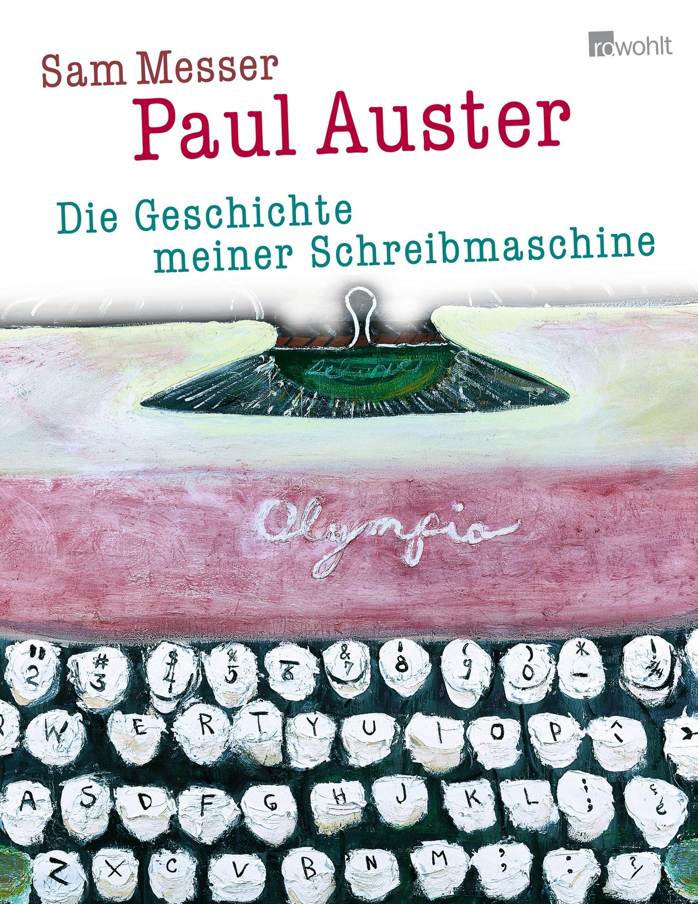 Die Geschichte Meiner Schreibmaschine: Auster, Paul, Messer, Sam:  9783498000653: Amazon.com: Books