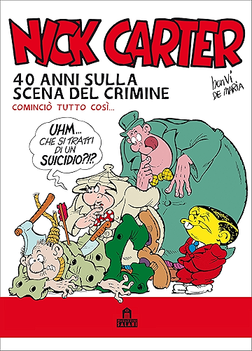 Download Nick Carter. 40 anni sulla scena del crimine (Italian Edition) PDF