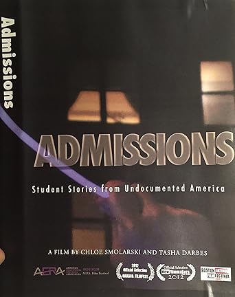 Amazon Com Admissions Student Stories From Undocumented America Chloe Smolarski Tasha Darbes Movies Tv
