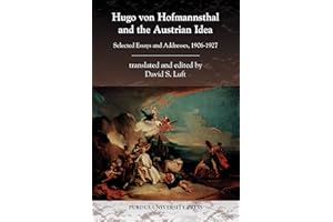 Hugo von Hofmannsthal and the Austrian Idea: Selected Essays and Addresses, 1906-1927 (Central European Studies)