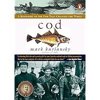 Cod: A Biography of the Fish that Changed the World