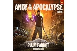 Andy in the Apocalypse: A LitRPG Adventure