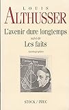 L'Avenir dure longtemps, suivi de, Les Faits