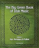 The Big Green Book Of Irish Music, Vol