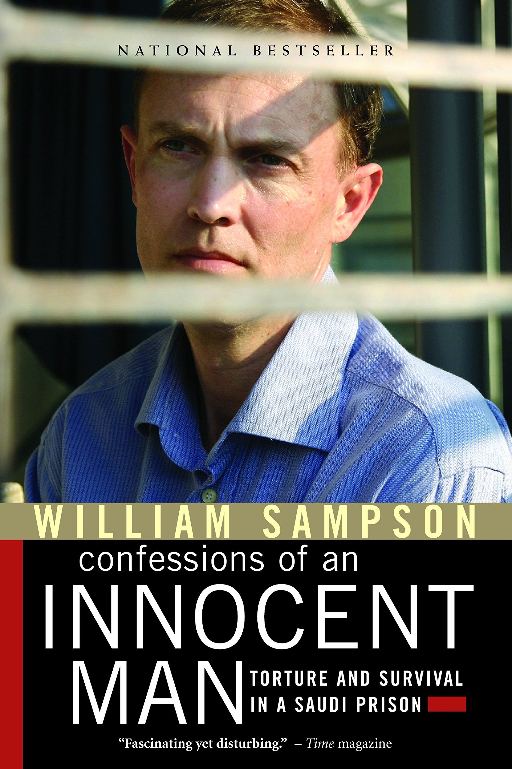 Confessions Of An Innocent Man Torture And Survival In A Saudi Prison Sampson William 9780771079054 Amazon Com Books