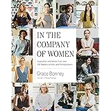 In the Company of Women: Inspiration and Advice from over 100 Makers, Artists, and Entrepreneurs