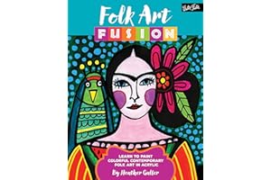 Folk Art Fusion: Learn to paint colorful contemporary folk art in acrylic