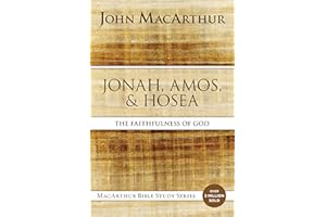 Jonah, Amos, and Hosea: The Faithfulness of God