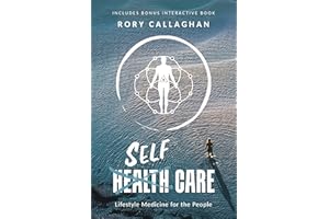Selfcare: How to be Healthy, Happy and Connected. Live your ideal day embodying lifestyle as medicine