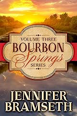 Bourbon Springs Box Set: Volume III, Books 7-9 Kindle Edition