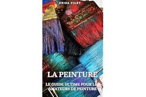 Le guide de la peinture: Formalités, assurances, garde-meubles (French Edition)