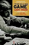 The Killing Game: Selected Writings by the author of Dark Alliance