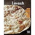 Lavash: The bread that launched 1,000 meals, plus salads, stews, and other recipes from Armenia