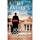 My Father’s House (The Rome Escape Line Trilogy, 1)