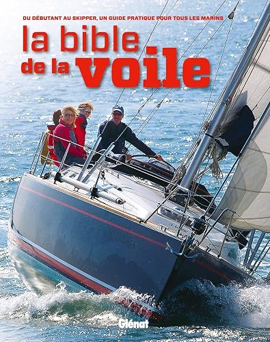 Download La bible de la voile: Du débutant au skipper, un guide pratique pour tous les marins PDF