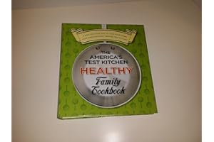 The America's Test Kitchen Healthy Family Cookbook