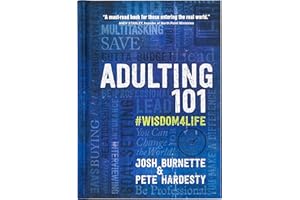 Adulting 101: #Wisdom4Life (Hardcover) – A Complete Guide on Life Planning, Responsibility and Goal Setting, Perfect Gift for High School & College Graduation (Teenagers, Friends, Family, Graduates)