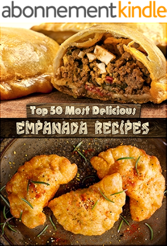 Download Top 50 Most Delicious Empanada Recipes (Recipe Top 50's Book 30) (English Edition) PDF