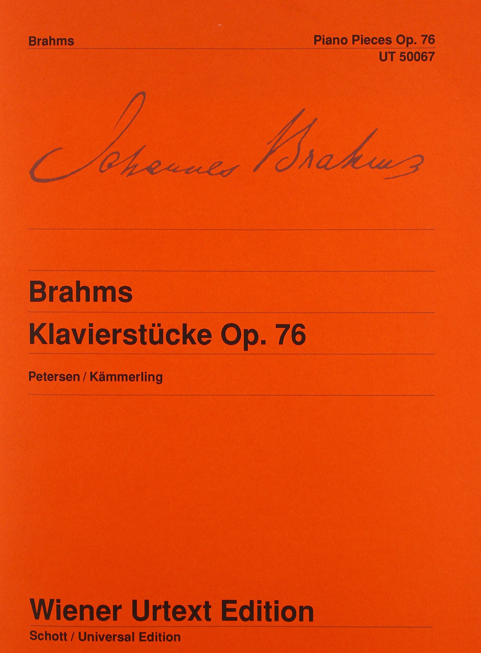Piano Pieces, Op. 76 / Klavierstücke, Op. 76: mit der Urfassung des Capriccio: with the first version of the Capriccio in F sharp minor. Edition ... the F sharp minor Capriccio. op. 76. piano.