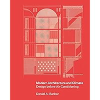 Modern Architecture and Climate: Design before Air Conditioning