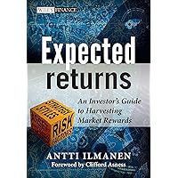 Expected Returns: An Investor's Guide to Harvesting Market Rewards