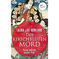 Der Kirschblütenmord: Sano Ichirōs erster Fall: Historischer Kriminalroman (Ein Fall für Sano Ichirō 1) (German Edition) book cover Der Kirschblütenmord: Sano Ichirōs erster Fall: Historischer Kriminalroman (Ein Fall für Sano Ichirō 1) (German Edition) book cover