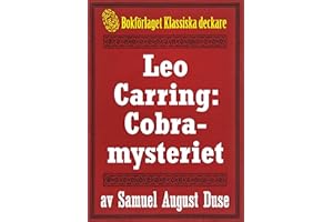 Cobra-mysteriet. Privatdetektiven Leo Carrings märkvärdiga upplevelser VI.: Återutgivning av text från 1919 (Swedish Edition)