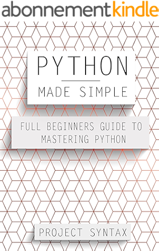 Download Python Made Simple: Full Beginner’s Guide to Mastering Python (English Edition) PDF