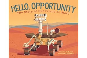 Hello, Opportunity: The Story of Our Friend on Mars