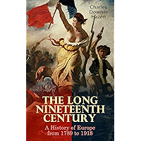 The Long Nineteenth Century: A History of Europe from 1789 to 1918 book cover