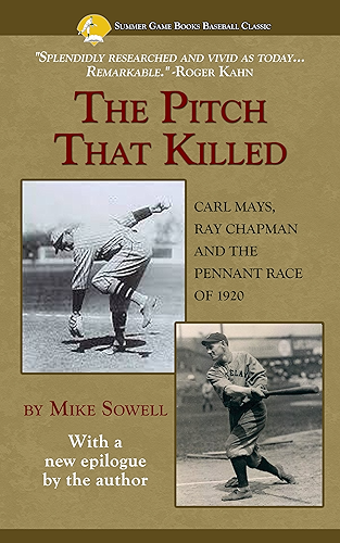 Download The Pitch That Killed: Carl Mays, Ray Chapman and the Pennant Race of 1920 (Summer Game Books Baseball Classic) (English Edition) PDF