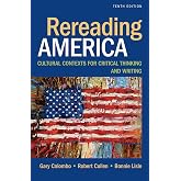 Rereading America: Cultural Contexts for Critical Thinking and Writing