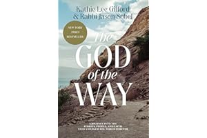 The God of the Way: A Journey into the Stories, People, and Faith That Changed the World Forever