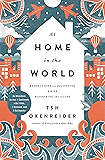 At Home in the World: Reflections on Belonging While Wandering the Globe
