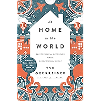 At Home in the World: Reflections on Belonging While Wandering the Globe book cover