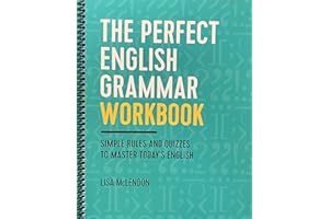 The Perfect English Grammar Workbook: Simple Rules and Quizzes to Master Today's English