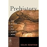 Prehistory: The Making of the Human Mind (Modern Library Chronicles)