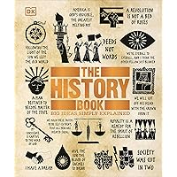 The History Book: Big Ideas Simply Explained (DK Big Ideas)