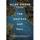 The Heavens May Fall