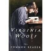 The Common Reader: First Series, Annotated Edition