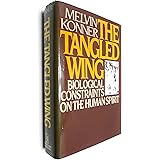 The Tangled Wing: Biological Constraints on the Human Spirit