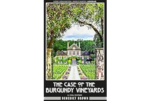 The Case of the Burgundy Vineyards: A 1930s Mystery (Lord Edgington Investigates Abroad Book 4)