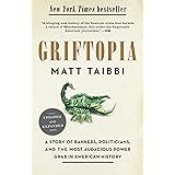 Griftopia: A Story of Bankers, Politicians, and the Most Audacious Power Grab in American History